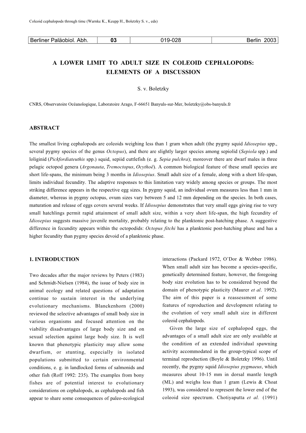 A Lower Limit to Adult Size in Coleoid Cephalopods: Elements of a Discussion