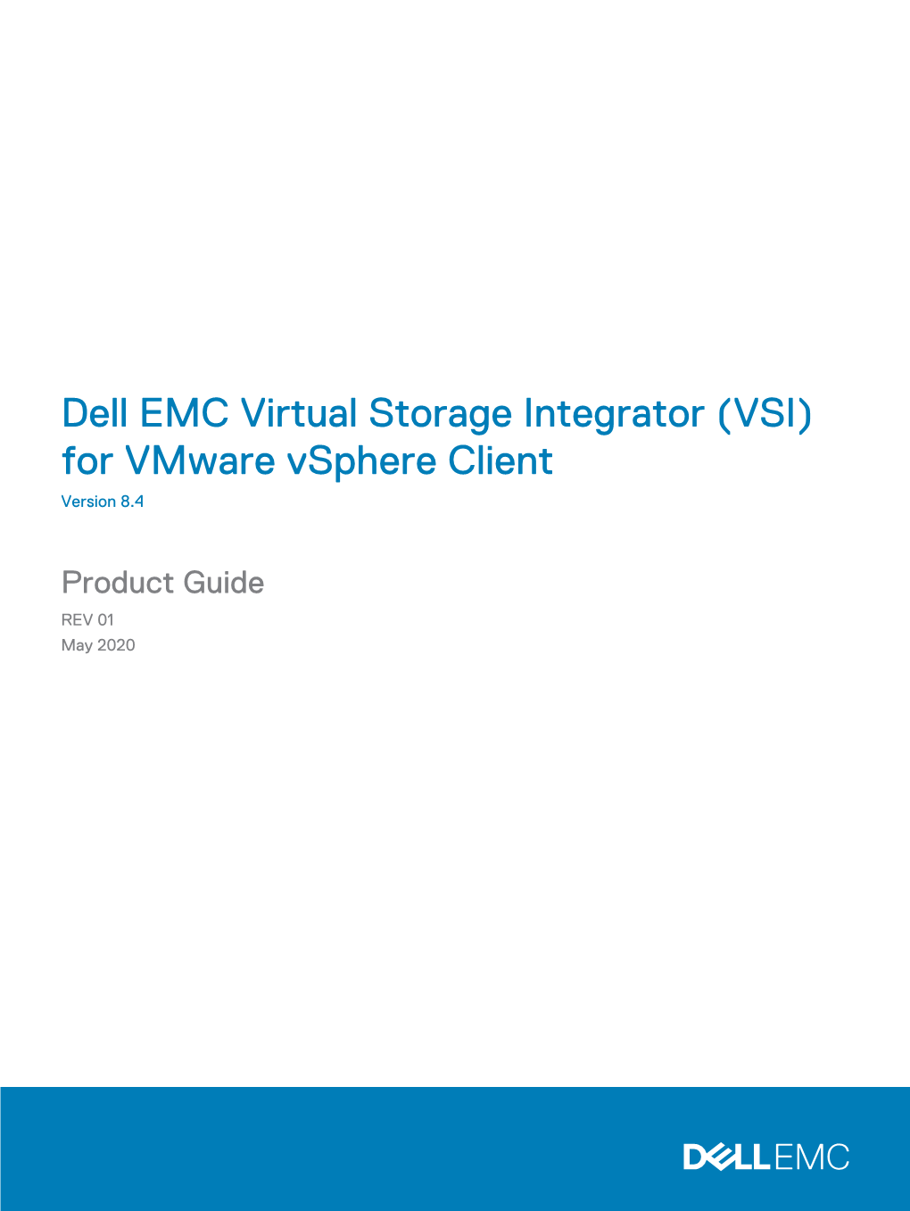 Dell EMC Virtual Storage Integrator (VSI) for Vmware Vsphere Client Version 8.4
