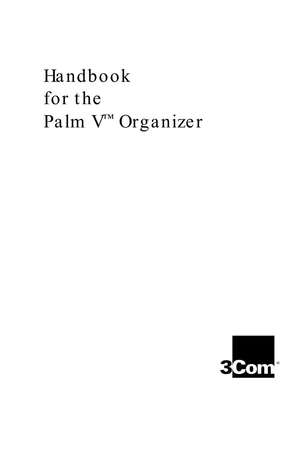 Handbook for the Palm V™ Organizer Copyright