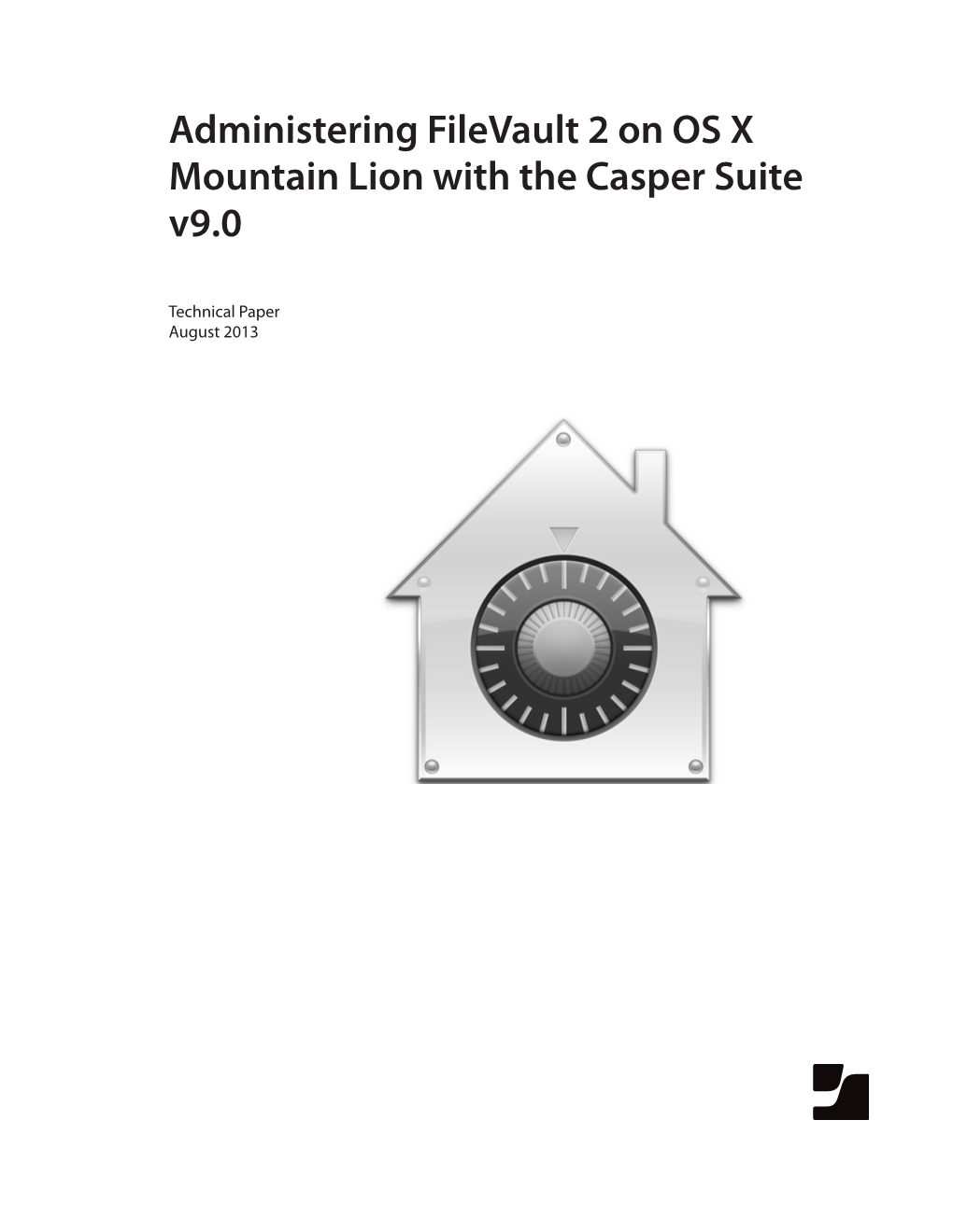 Administering Filevault 2 on OS X Mountain Lion with the Casper Suite V9.0