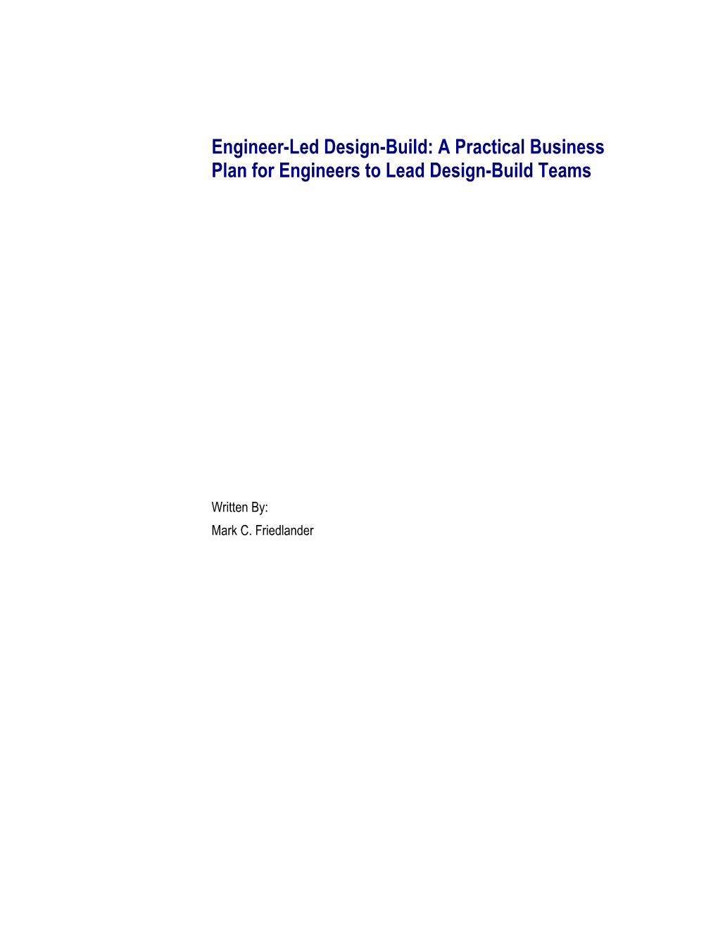 Engineer-Led Design-Build: a Practical Business Plan for Engineers to Lead Design-Build Teams