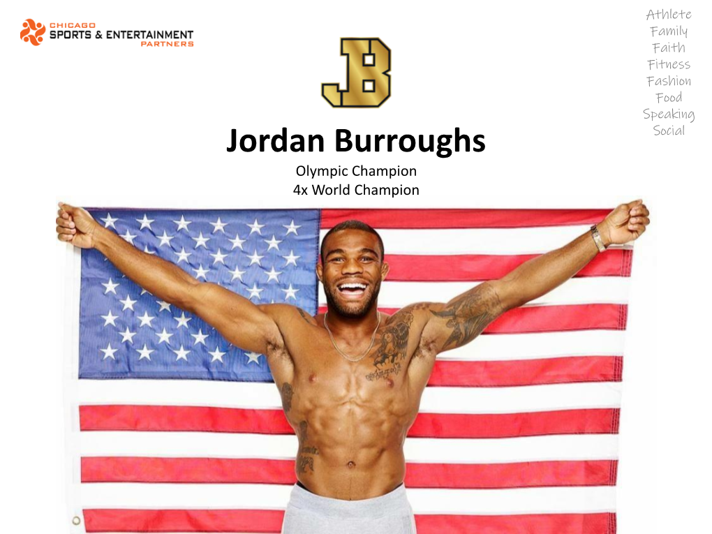 Jordan Burroughs Social Olympic Champion 4X World Champion Athlete Family Faith Fitness Fashion Food Speaking Social