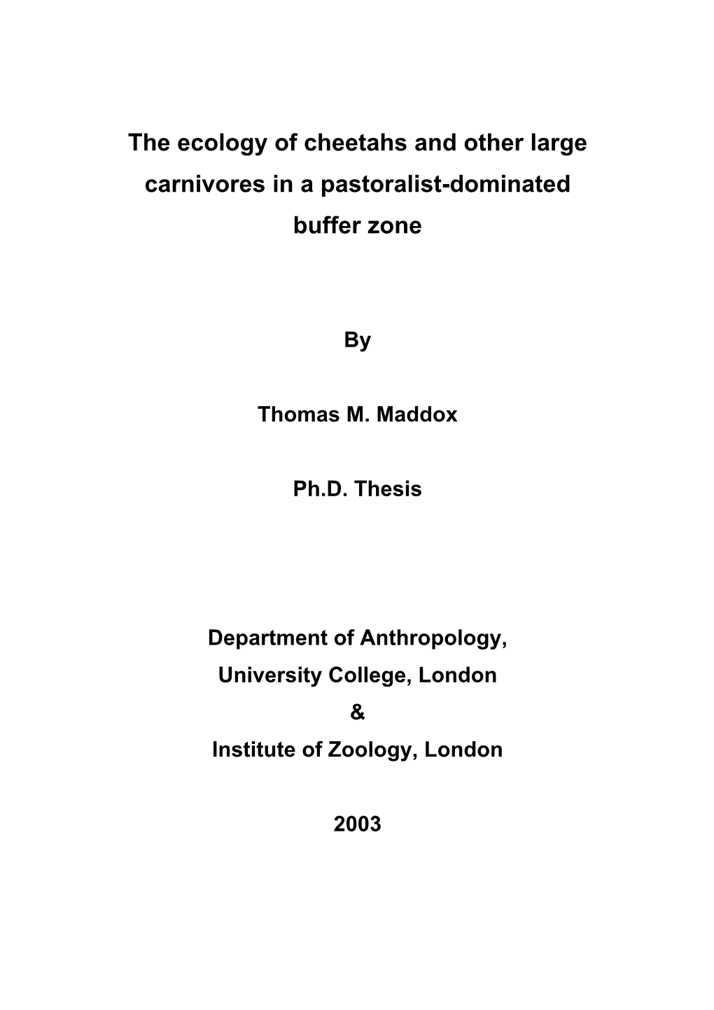 The Ecology of Cheetahs and Other Large Carnivores in a Pastoralist-Dominated Buffer Zone