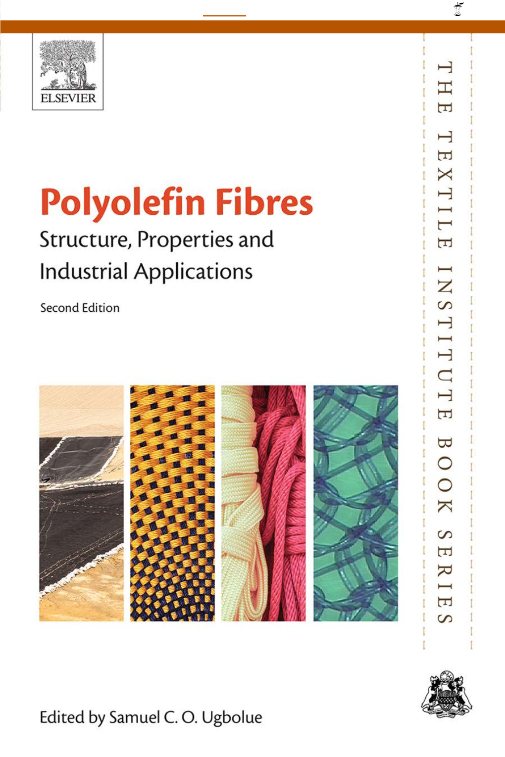 Polyolefin Fibres ~ Structure, Properties and [ Tr:1 Industrial Applications I Z Second Edition (/) ~