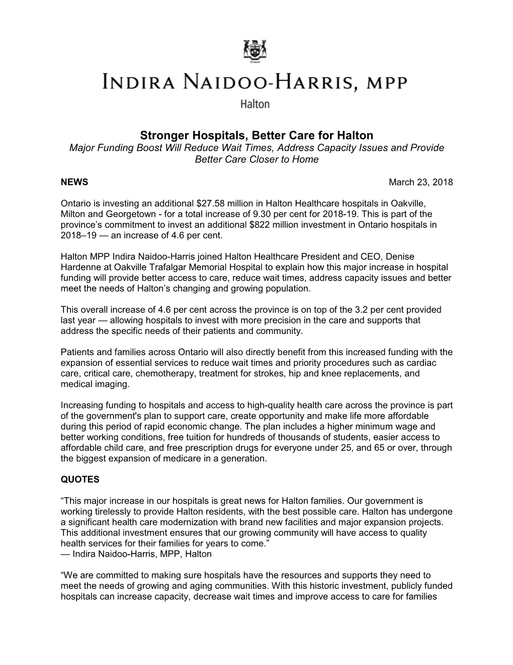 Stronger Hospitals, Better Care for Halton Major Funding Boost Will Reduce Wait Times, Address Capacity Issues and Provide Better Care Closer to Home