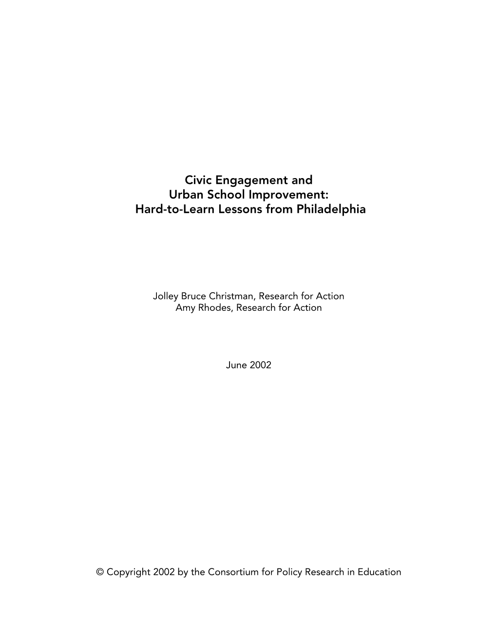 Civic Engagement and Urban School Improvement: Hard-To-Learn Lessons from Philadelphia