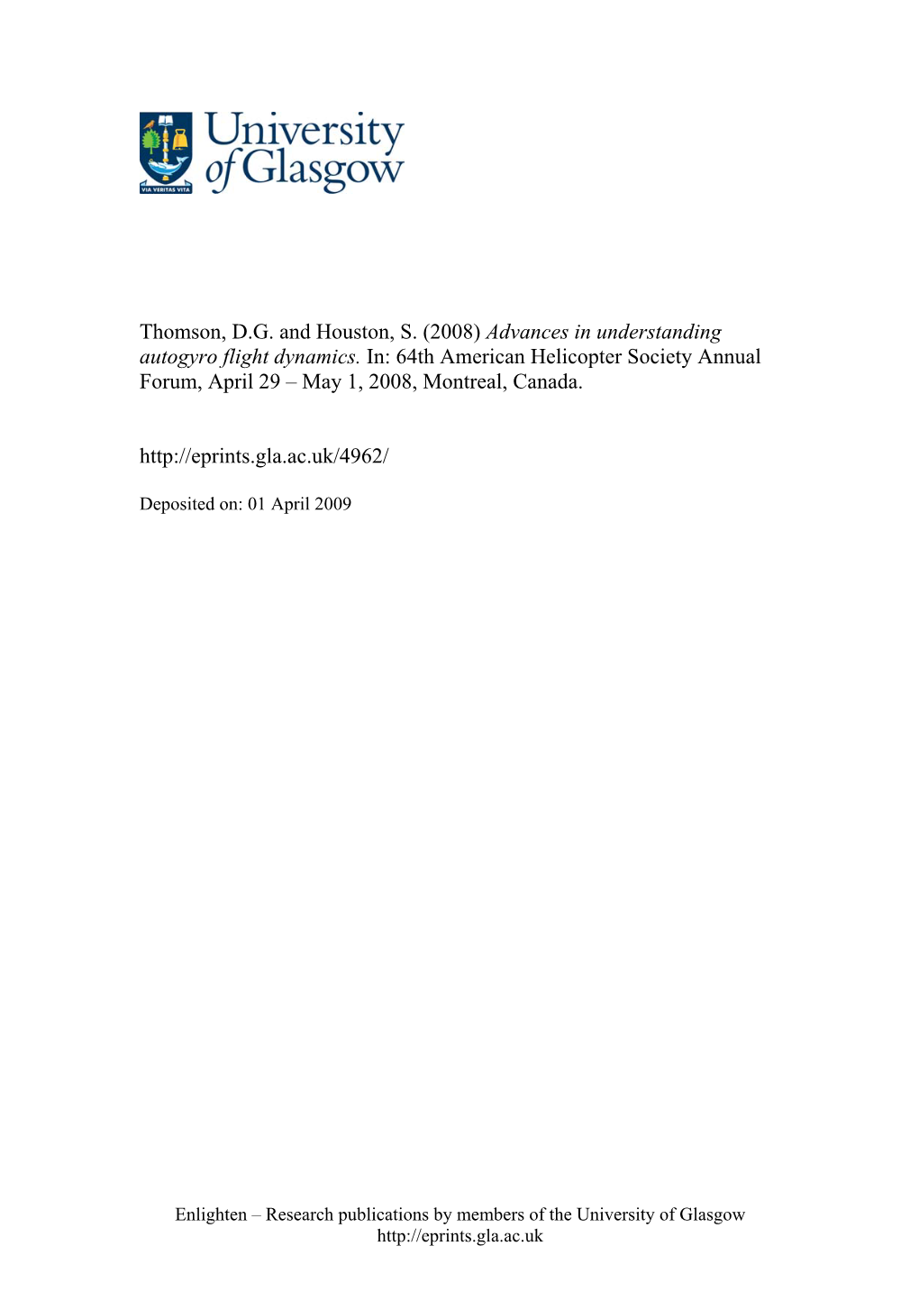 Advances in Understanding Autogyro Flight Dynamics. In: 64Th American Helicopter Society Annual Forum, April 29 – May 1, 2008, Montreal, Canada