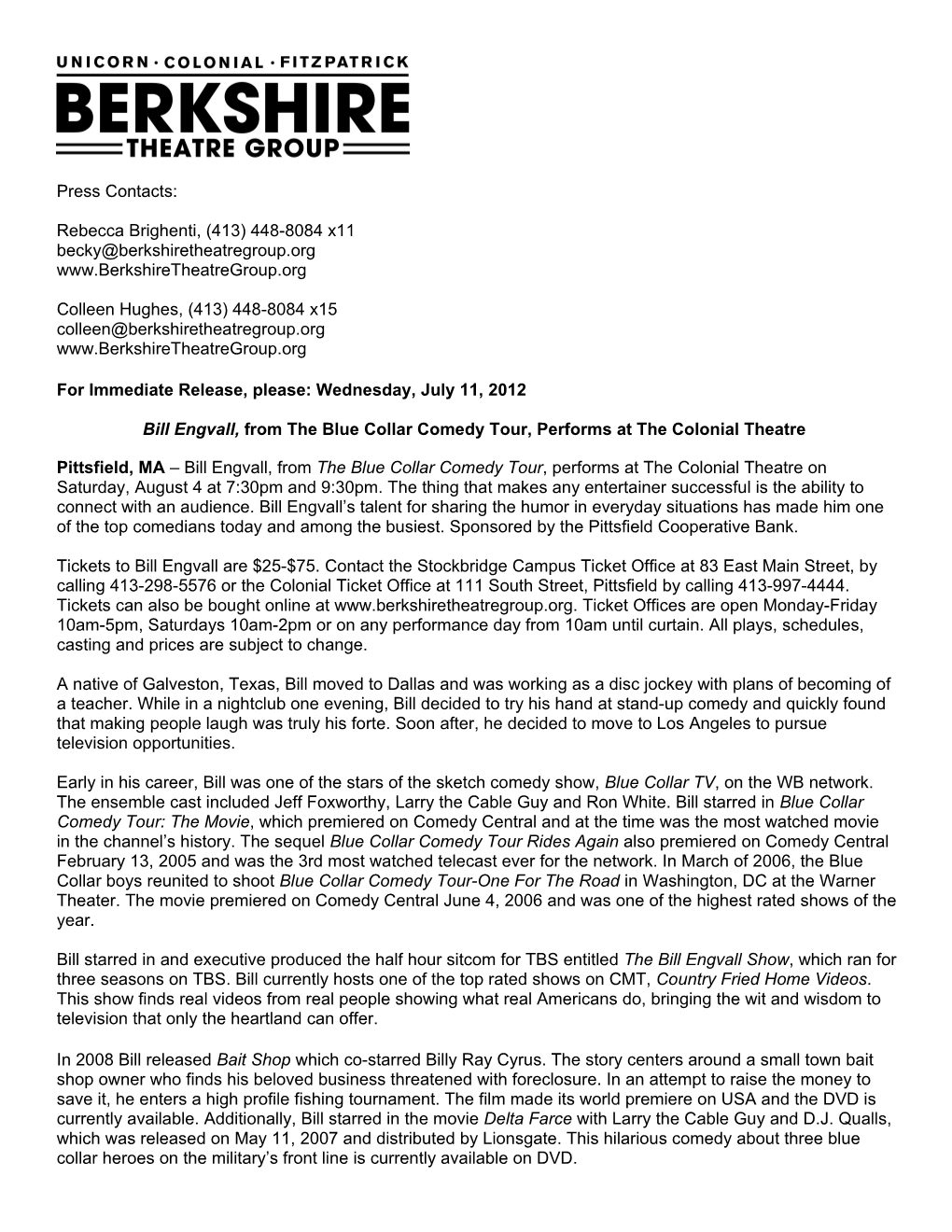 For Immediate Release, Please: Wednesday, July 11, 2012