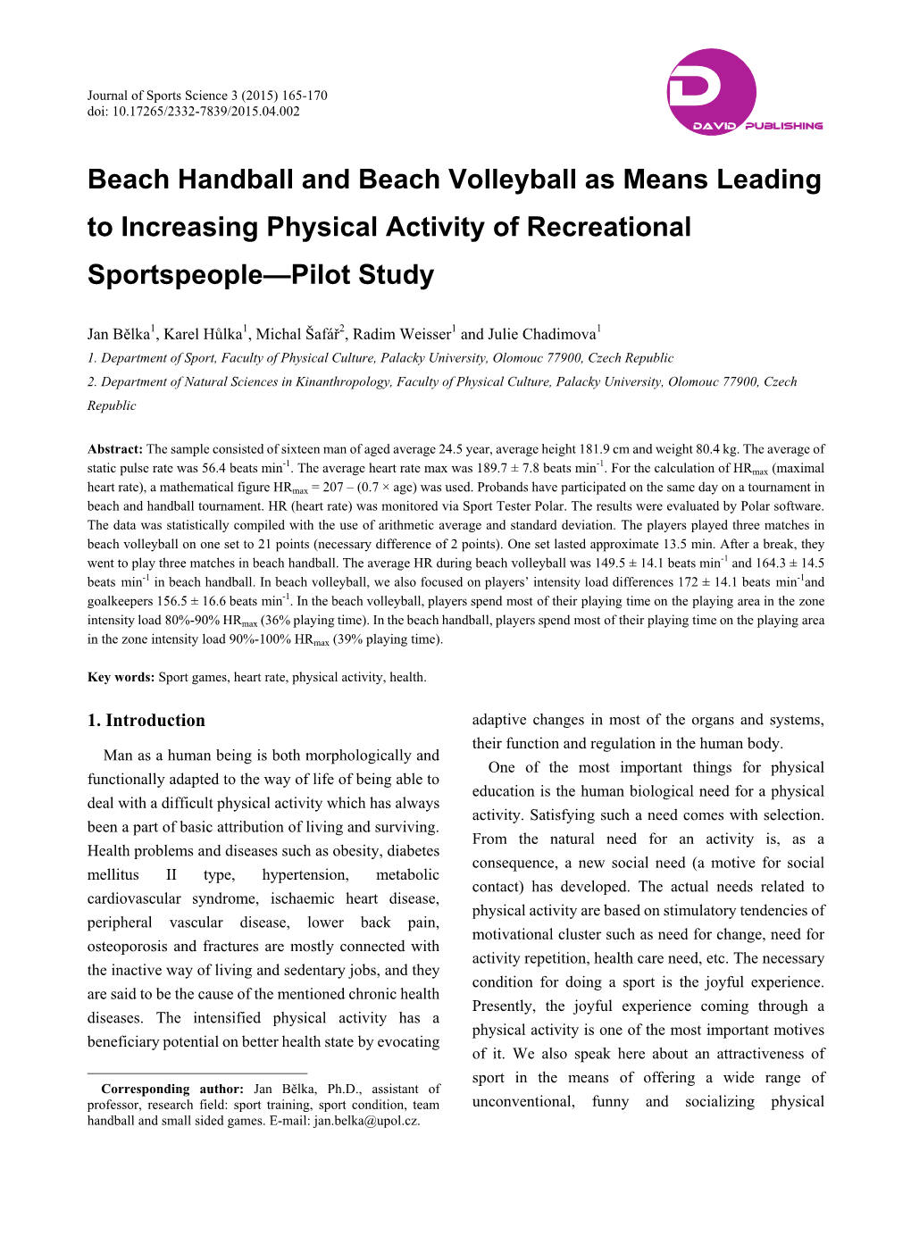 Beach Handball and Beach Volleyball As Means Leading to Increasing Physical Activity of Recreational Sportspeople—Pilot Study