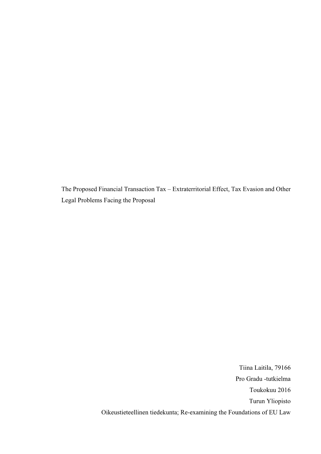 The Proposed Financial Transaction Tax – Extraterritorial Effect, Tax Evasion and Other Legal Problems Facing the Proposal