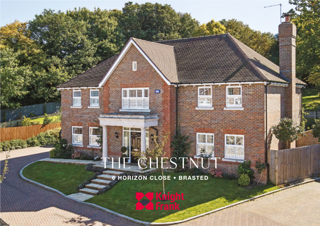 The Chestnut 6 HORIZON CLOSE • BRASTED