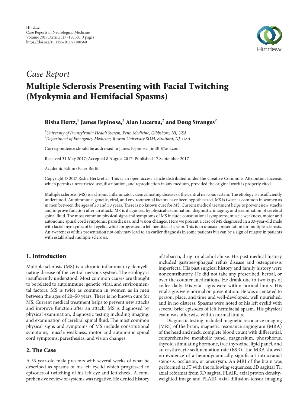 Case Report Multiple Sclerosis Presenting with Facial Twitching (Myokymia and Hemifacial Spasms)