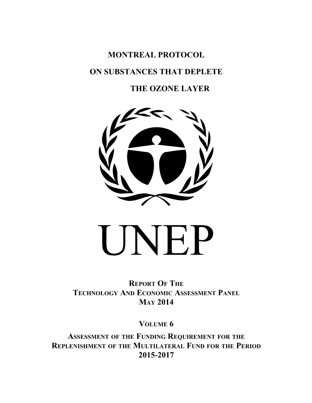 TEAP May 2014 - Decision XXV/8: Assessment of the Funding Requirement for the Replenishment