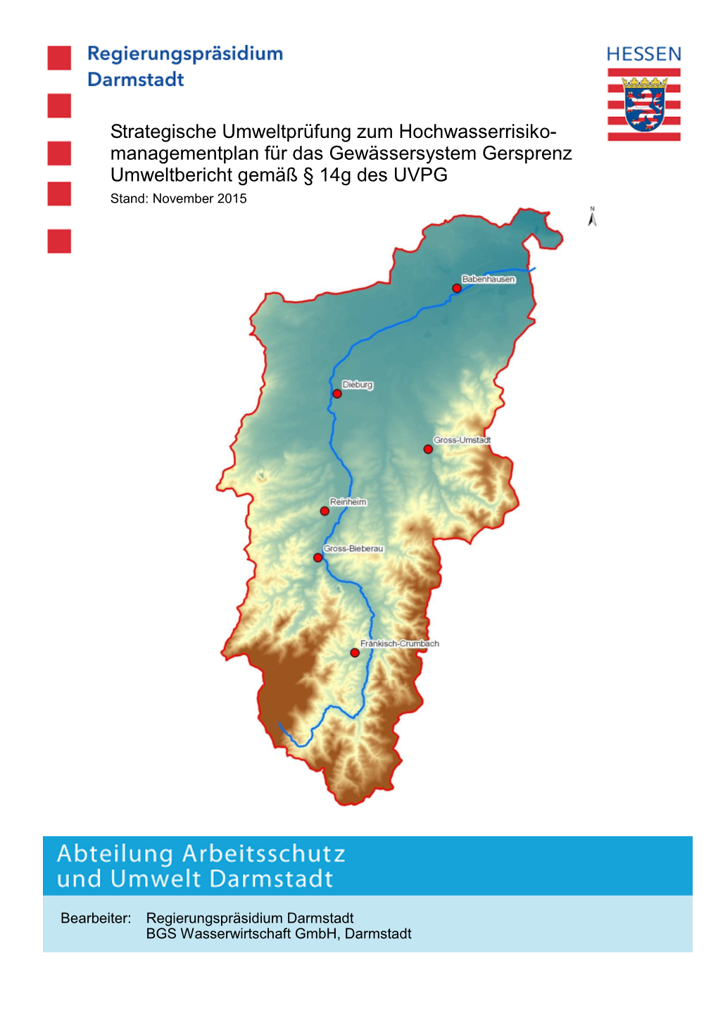 Strategische Umweltprüfung Zum Hochwasserrisiko- Managementplan Für Das Gewässersystem Gersprenz Umweltbericht Gemäß § 14G Des UVPG Stand: November 2015