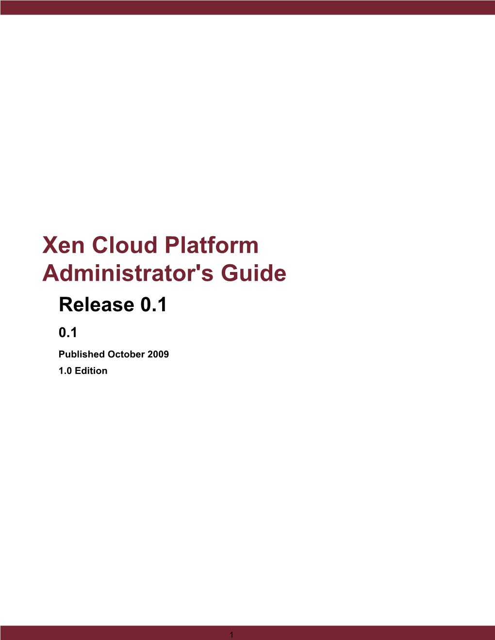 Xen Cloud Platform Administrator's Guide Release 0.1 0.1