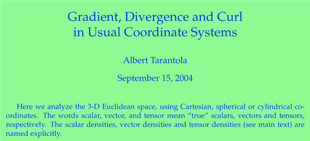 Gradient, Divergence and Curl in Usual Coordinate Systems