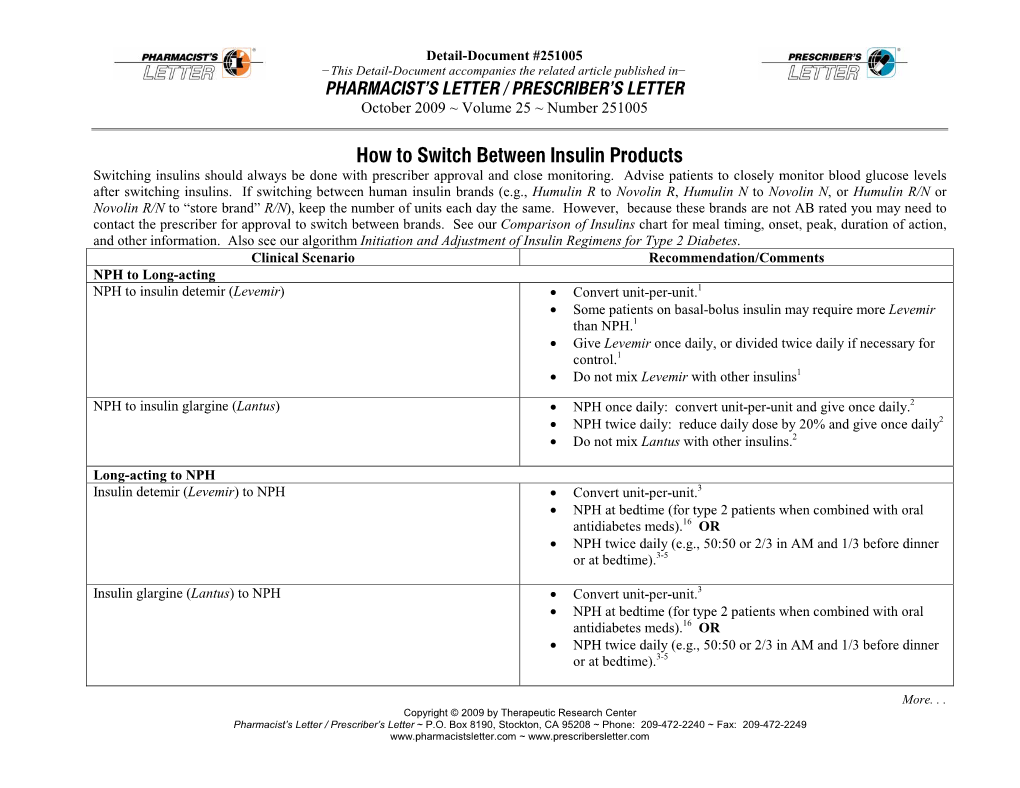 How to Switch Between Insulin Products Switching Insulins Should Always Be Done with Prescriber Approval and Close Monitoring