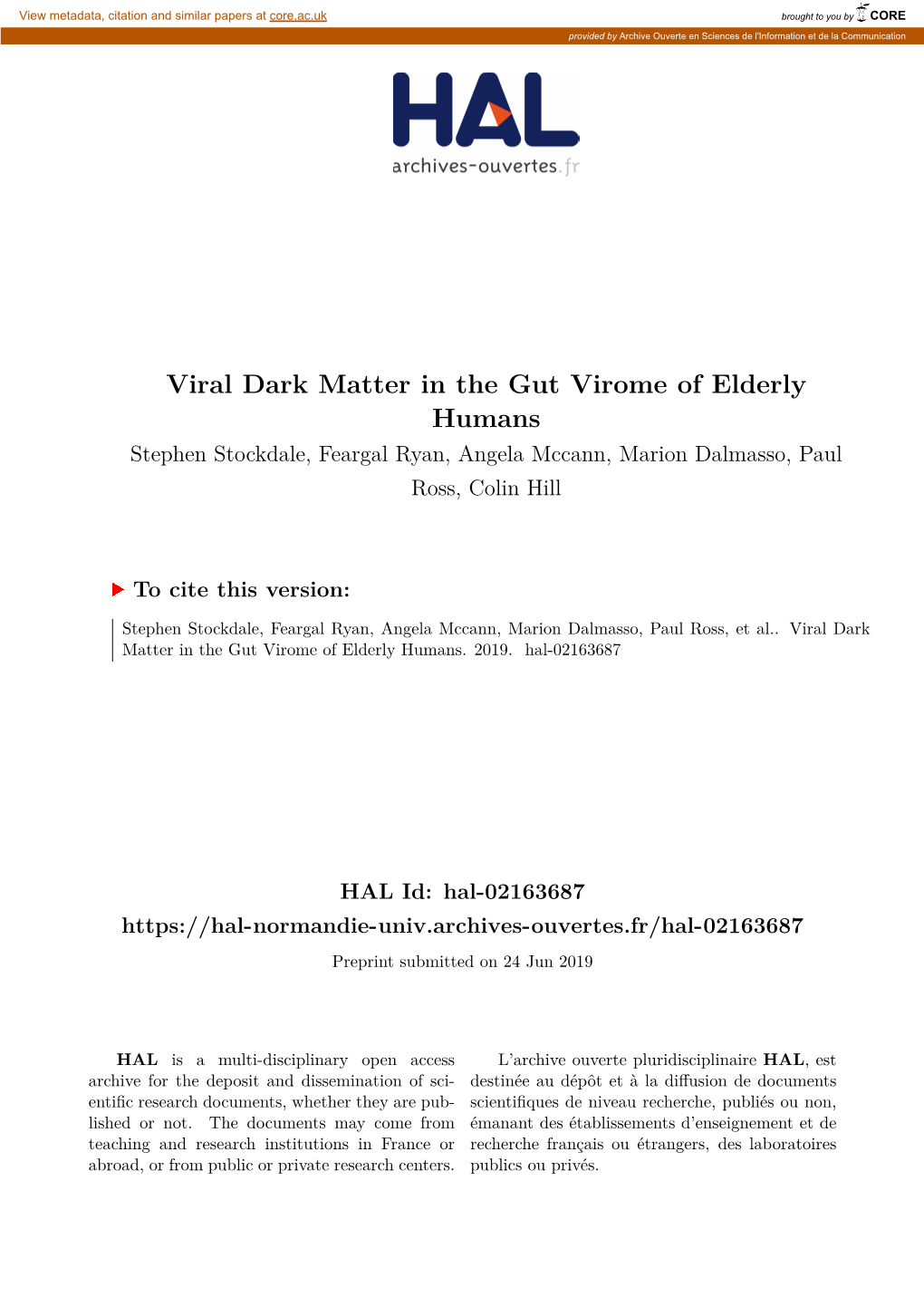 Viral Dark Matter in the Gut Virome of Elderly Humans Stephen Stockdale, Feargal Ryan, Angela Mccann, Marion Dalmasso, Paul Ross, Colin Hill