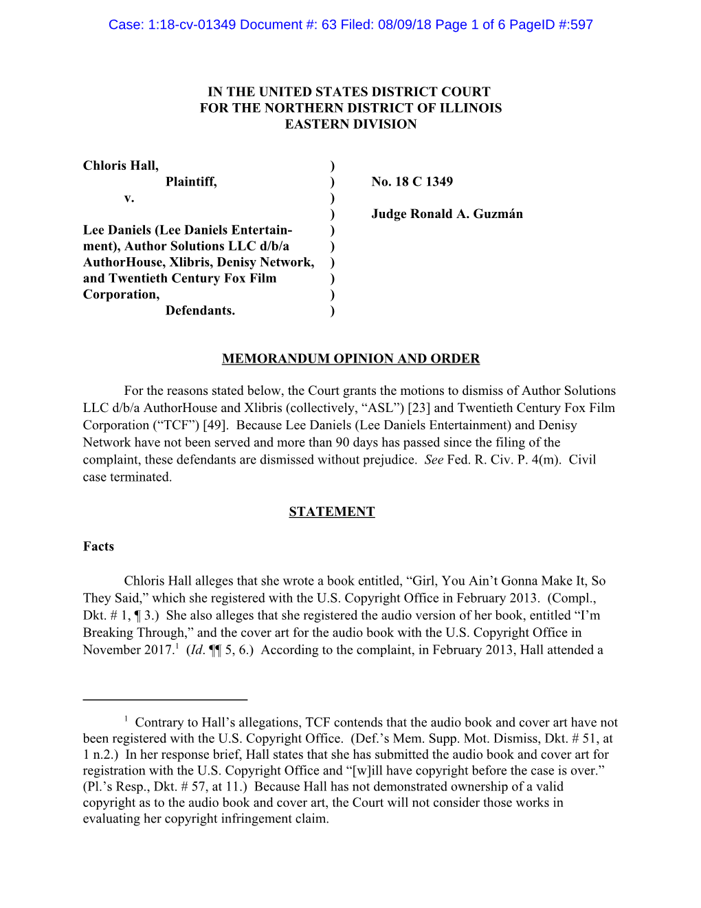 IN the UNITED STATES DISTRICT COURT for the NORTHERN DISTRICT of ILLINOIS EASTERN DIVISION Chloris Hall, ) Plaintiff, ) No. 18 C