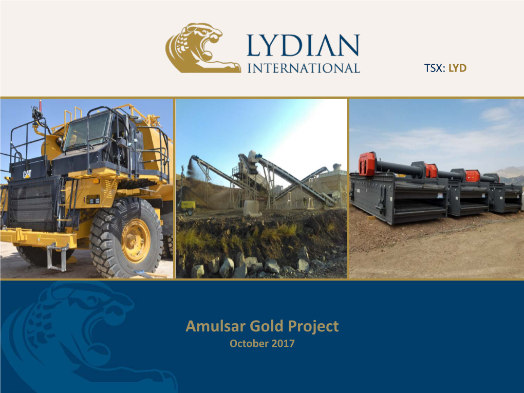 Amulsar Gold Project October 2017 CAUTIONARY STATEMENTS Forward Looking Information & Estimates of Reserves and Resources