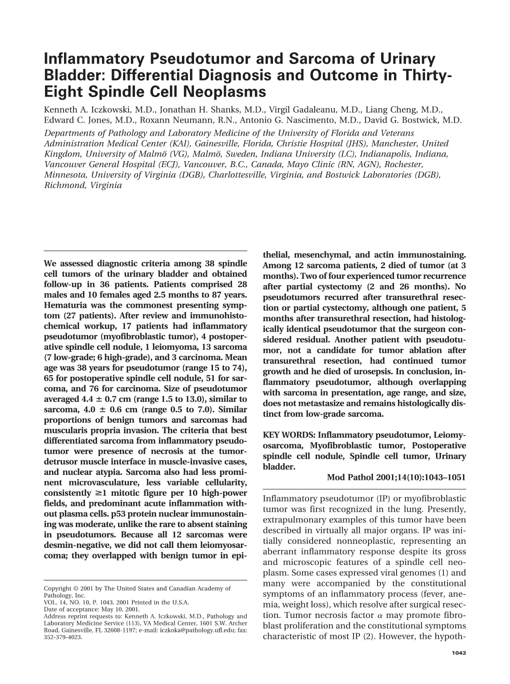 Inflammatory Pseudotumor and Sarcoma of Urinary Bladder: Differential Diagnosis and Outcome in Thirty- Eight Spindle Cell Neoplasms Kenneth A