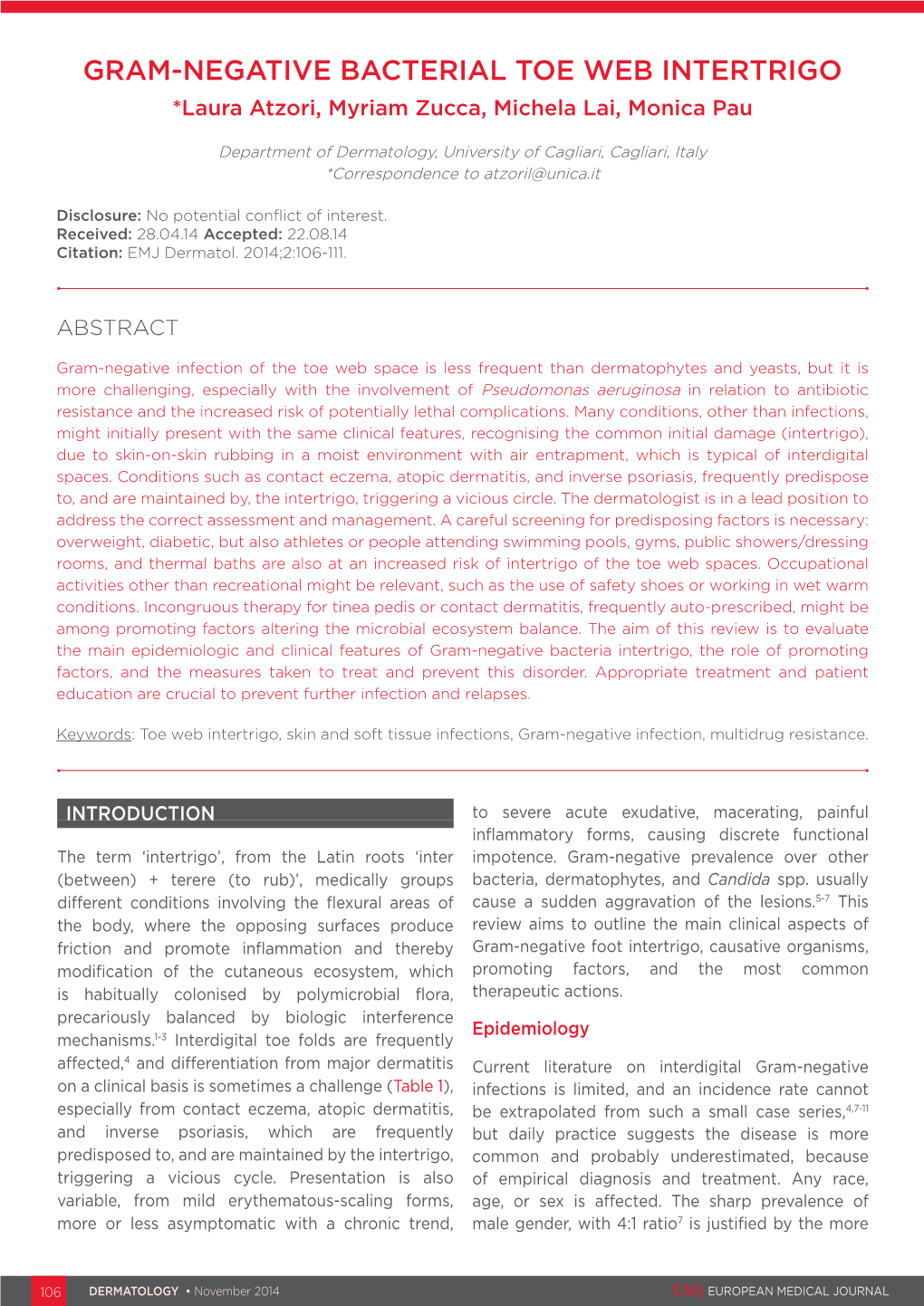 GRAM-NEGATIVE BACTERIAL TOE WEB INTERTRIGO *Laura Atzori, Myriam Zucca, Michela Lai, Monica Pau