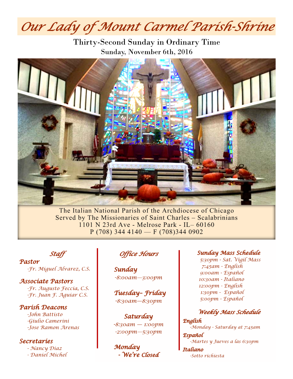 Our Lady of Mount Carmel Parish-Shrine Thirty-Second Sunday in Ordinary Time Sunday, November 6Th, 2016
