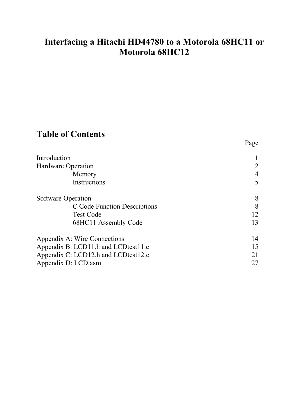 Interfacing a Hitachi HD44780 to a Motorola 68HC11 Or Motorola 68HC12 Table of Contents