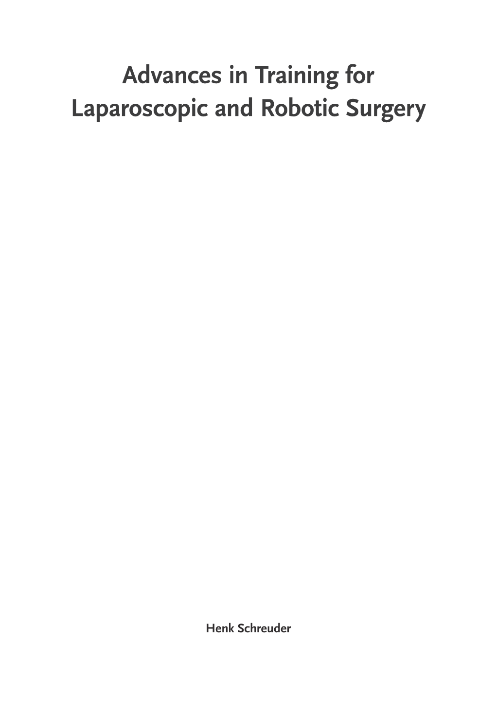 Advances in Training for Laparoscopic and Robotic Surgery