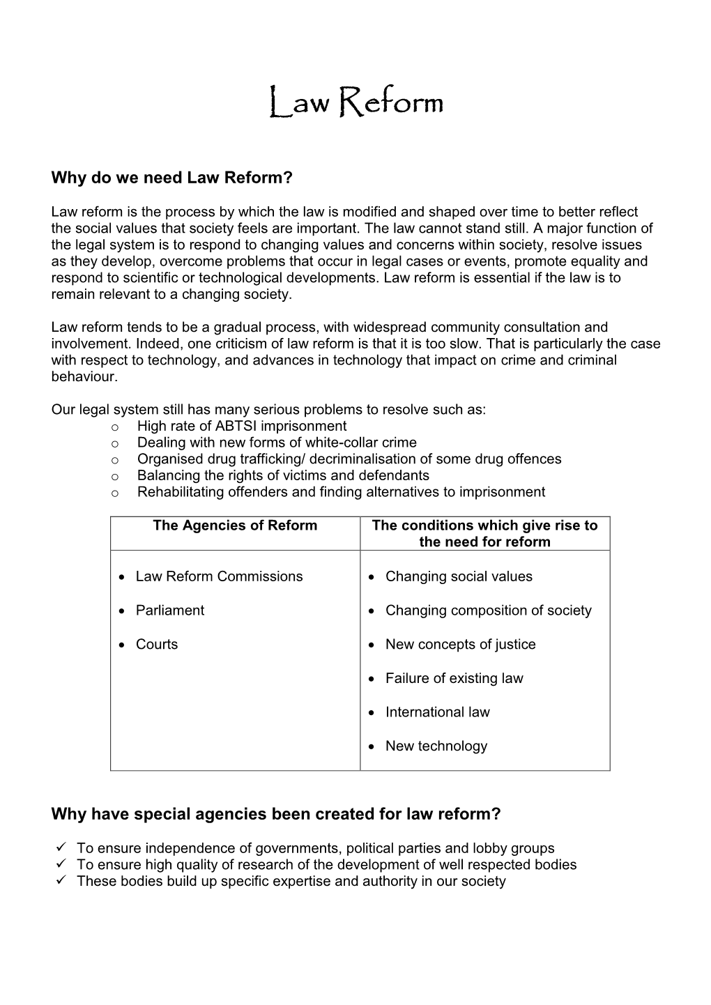 Law Reform Is the Process by Which the Law Is Modified and Shaped Over Time to Better Reflect the Social Values That Society Feels Are Important