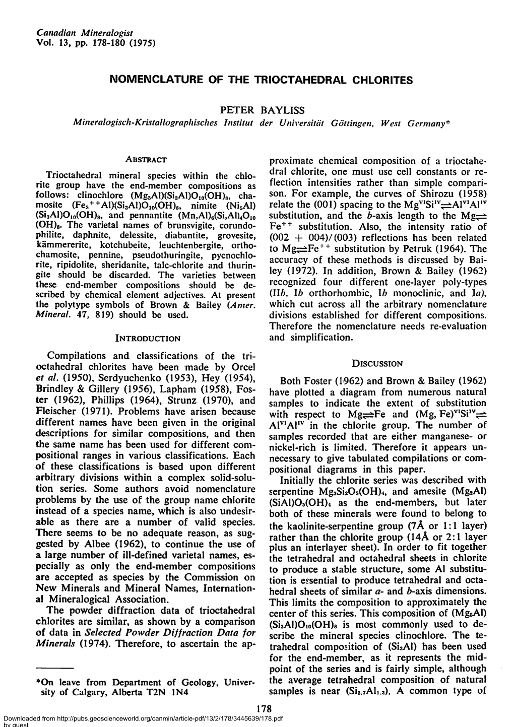 Rather Than the Chlorite Group (14A Or 2:1 Layer Gested by Albee (1962), to Continue the Use of Plus an Interlayer Sheet)