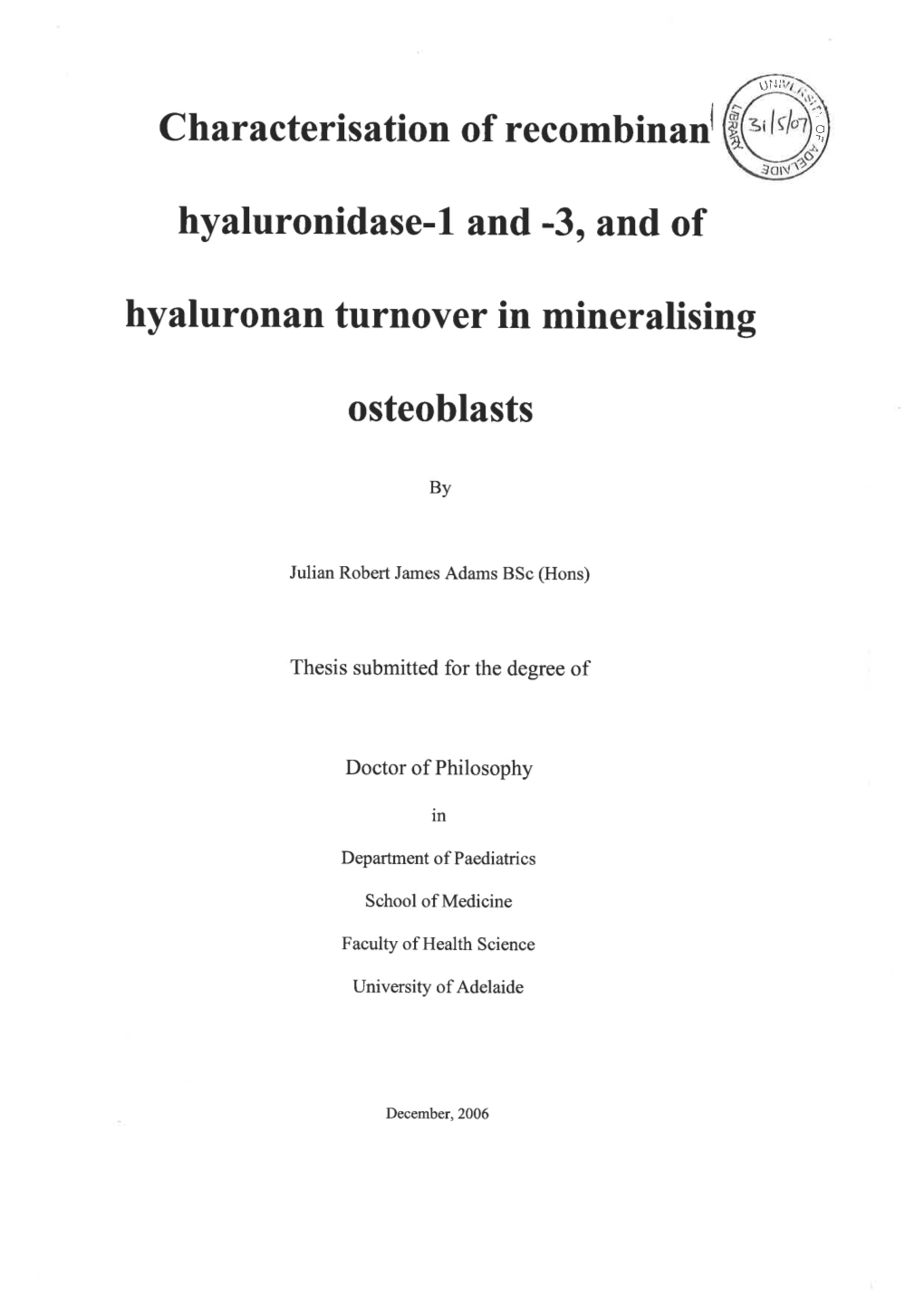 Hyaluronidase-L and -3, and of Hyaluronan Turnover in Mineralising