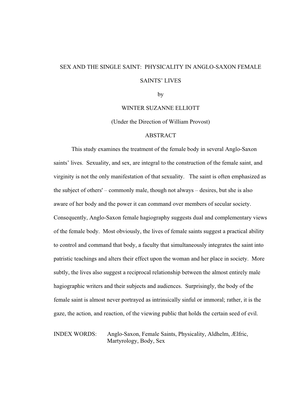 SEX and the SINGLE SAINT: PHYSICALITY in ANGLO-SAXON FEMALE SAINTS' LIVES by WINTER SUZANNE ELLIOTT (Under the Direction of W