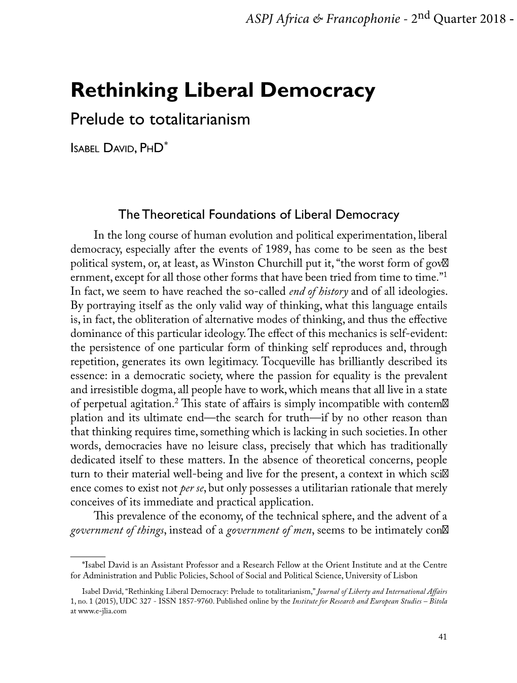 Rethinking Liberal Democracy: Prelude to Totalitarianism,” Journal of Liberty and International Affairs 1, No