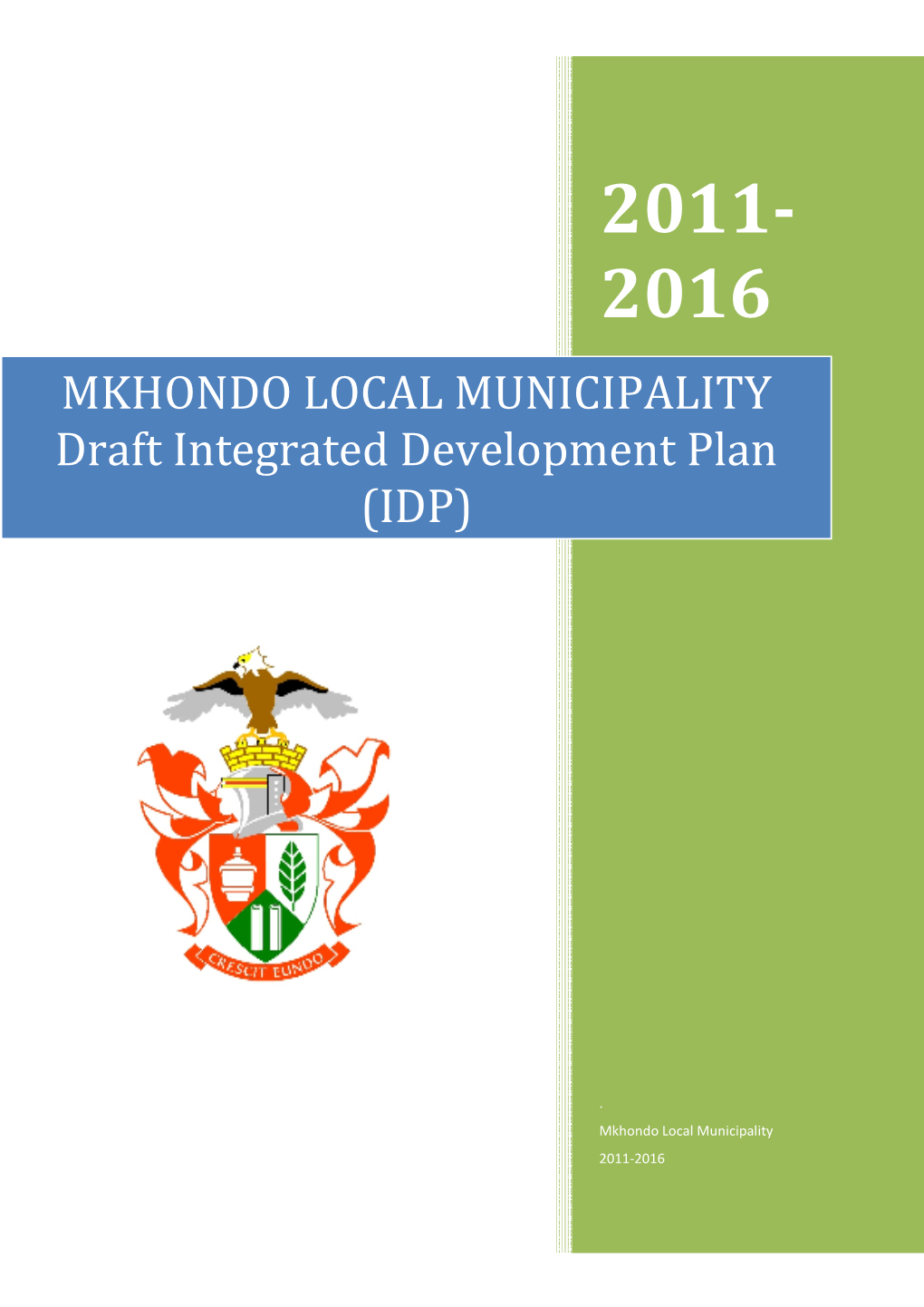 MKHONDO LOCAL MUNICIPALITY Draft Integrated Development Plan (IDP) 2011-2016