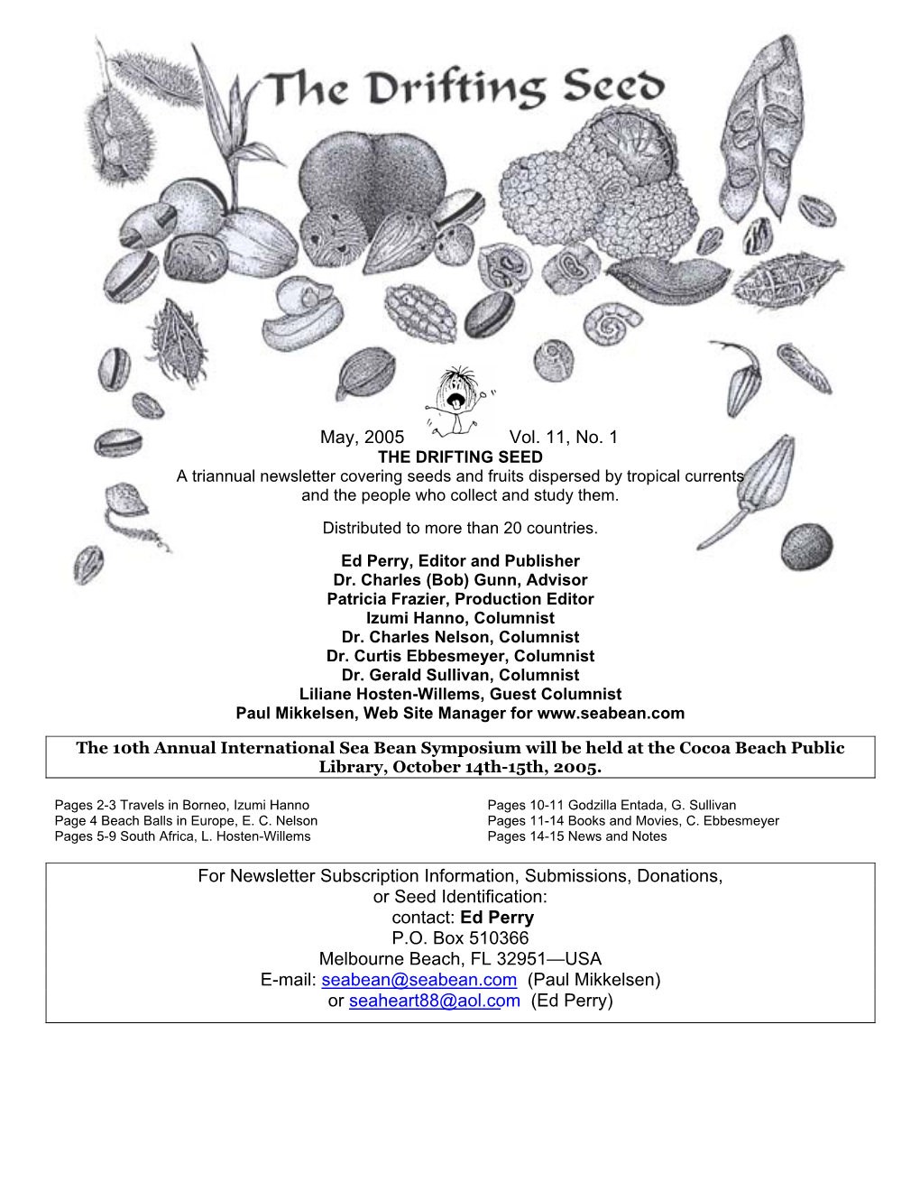 THE DRIFTING SEED a Triannual Newsletter Covering Seeds and Fruits Dispersed by Tropical Currents and the People Who Collect and Study Them