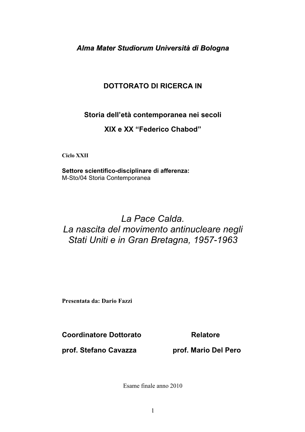 La Pace Calda. La Nascita Del Movimento Antinucleare Negli Stati Uniti E in Gran Bretagna, 1957-1963