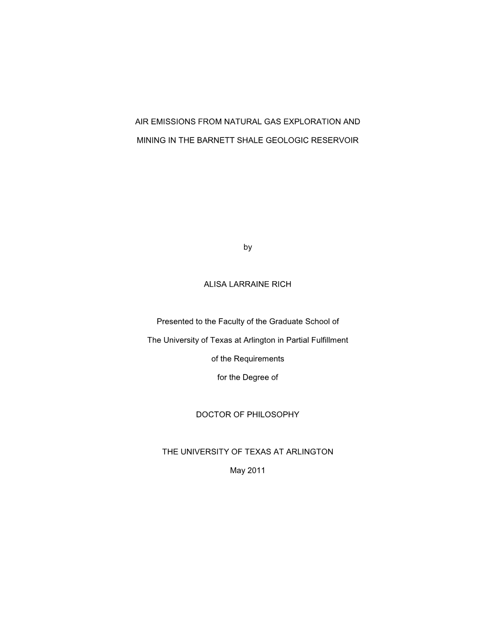 AIR EMISSIONS from NATURAL GAS EXPLORATION and MINING in the BARNETT SHALE GEOLOGIC RESERVOIR by ALISA LARRAINE RICH Presented