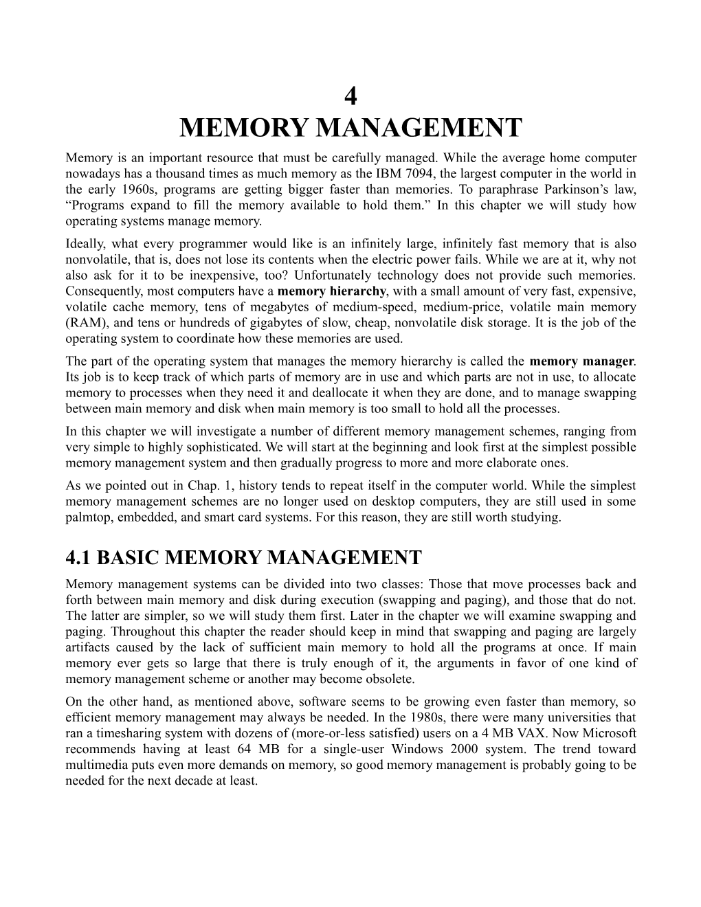 4 MEMORY MANAGEMENT Memory Is an Important Resource That Must Be Carefully Managed