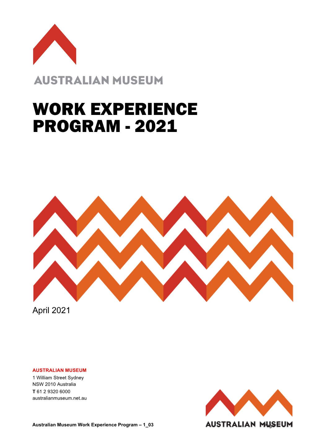 Work Experience Program – 1 03 Page 1 TABLE of CONTENTS ABOUT the AUSTRALIAN MUSEUM