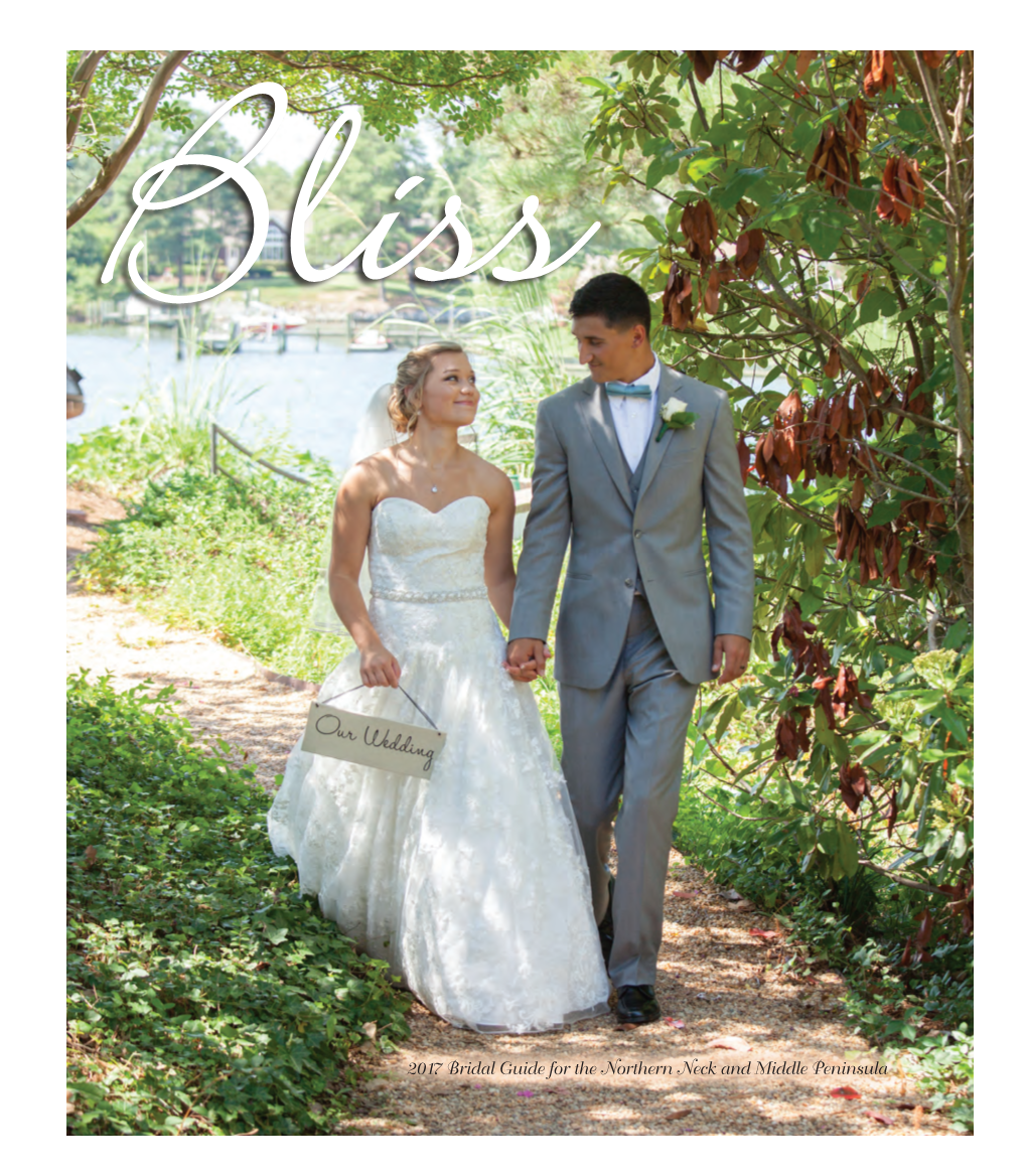 2017 Bridal Guide for the Northern Neck and Middle Peninsula Rules of Engagement Where the Heirlooms of Tomorrow Are Handcrafted Today