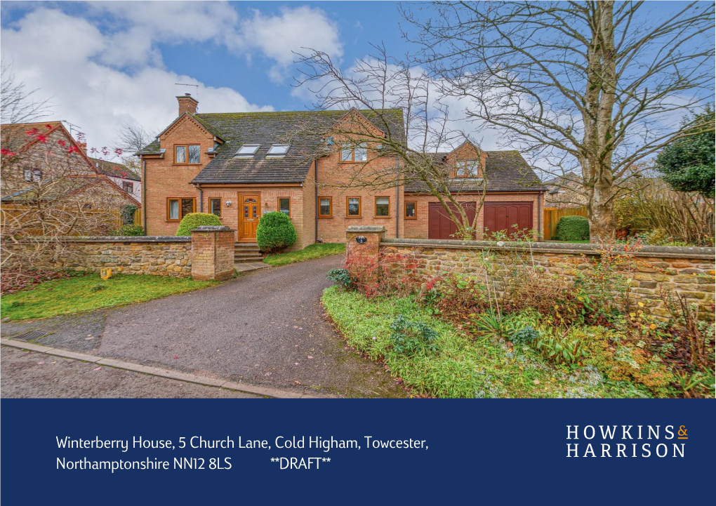 Winterberry House, 5 Church Lane, Cold Higham, Towcester, Northamptonshire NN12 8LS **DRAFT**