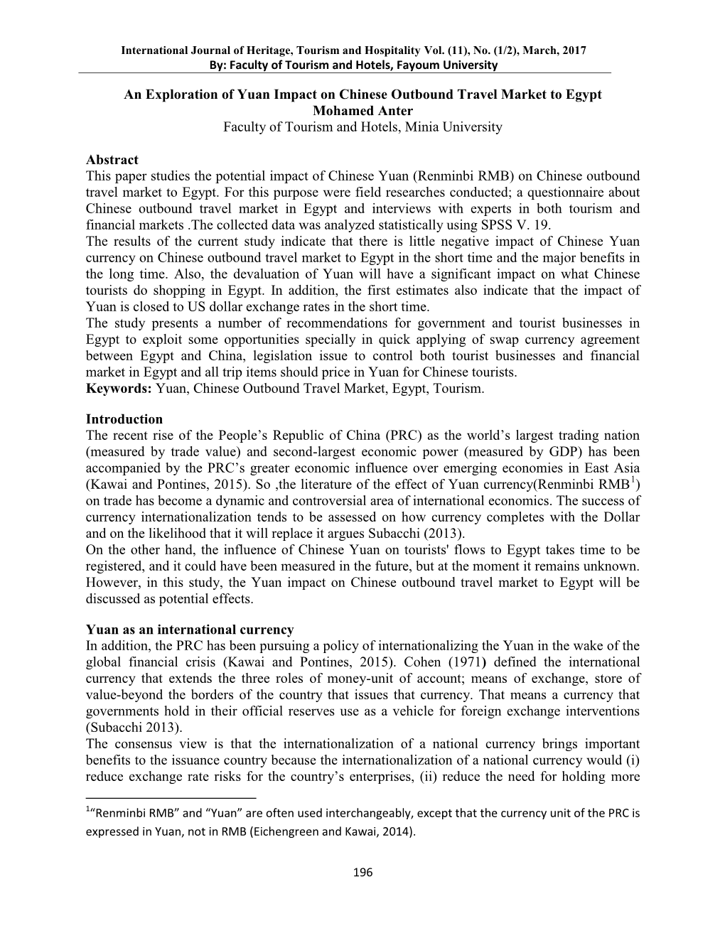 An Exploration of Yuan Impact on Chinese Outbound Travel Market to Egypt Mohamed Anter Faculty of Tourism and Hotels, Minia University