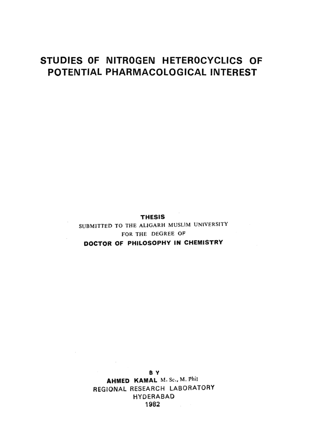 Studies of Nitrogen Heterocyclics of Potential Pharmacological Interest