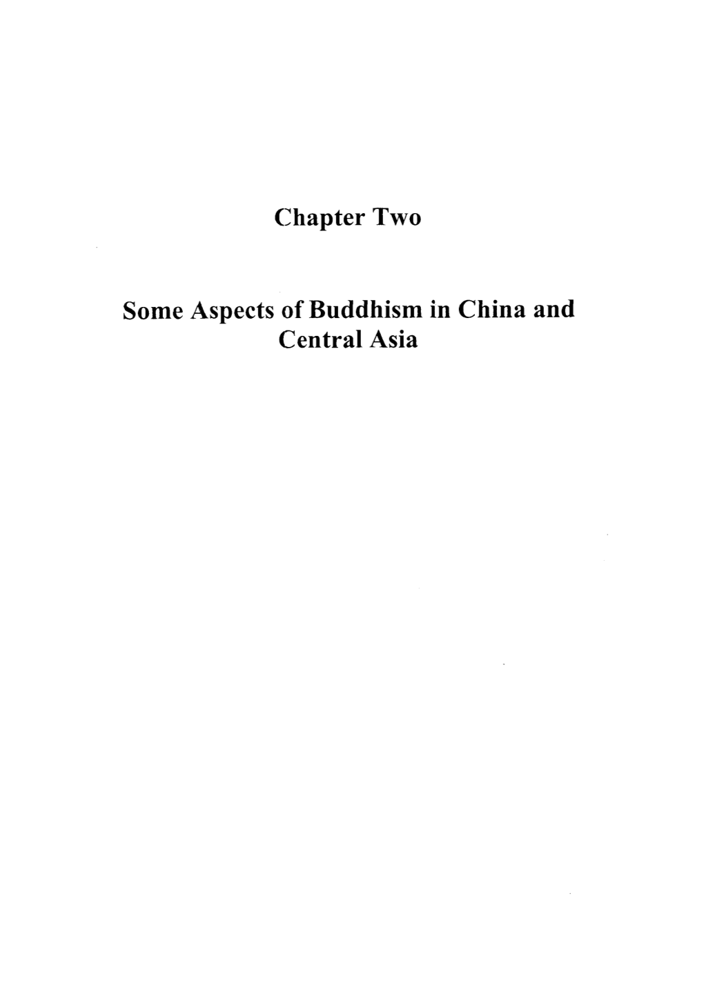 Chapter Two Some Aspects of Buddhism in China and Central Asia