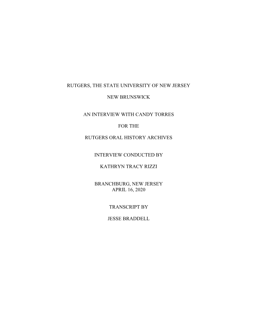 Rutgers, the State University of New Jersey New Brunswick an Interview with Candy Torres for the Rutgers Oral History Archives I