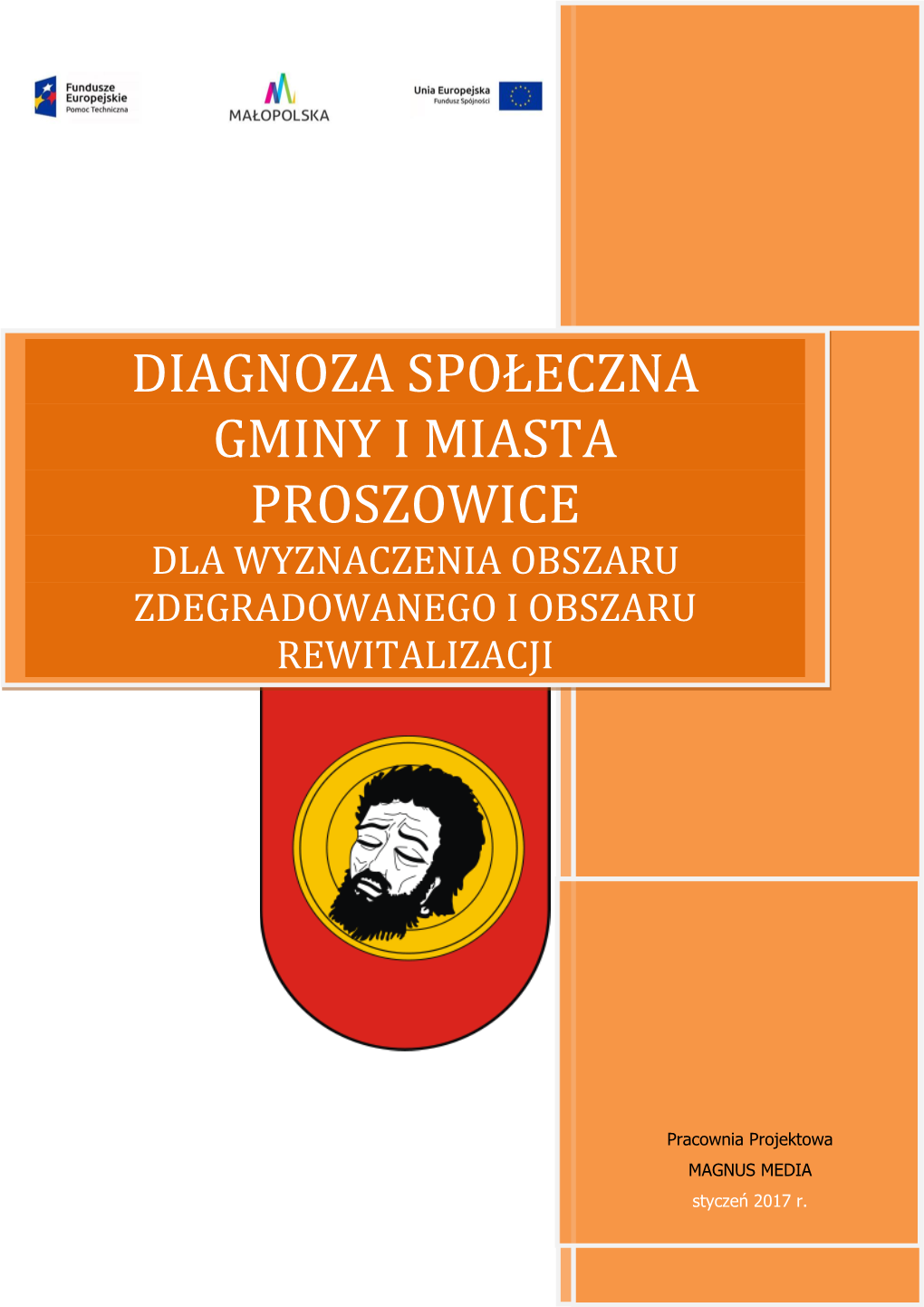 Diagnoza Społeczna Gminy I Miasta Proszowice Dla Wyznaczenia Obszaru Zdegradowanego I Obszaru Rewitalizacji