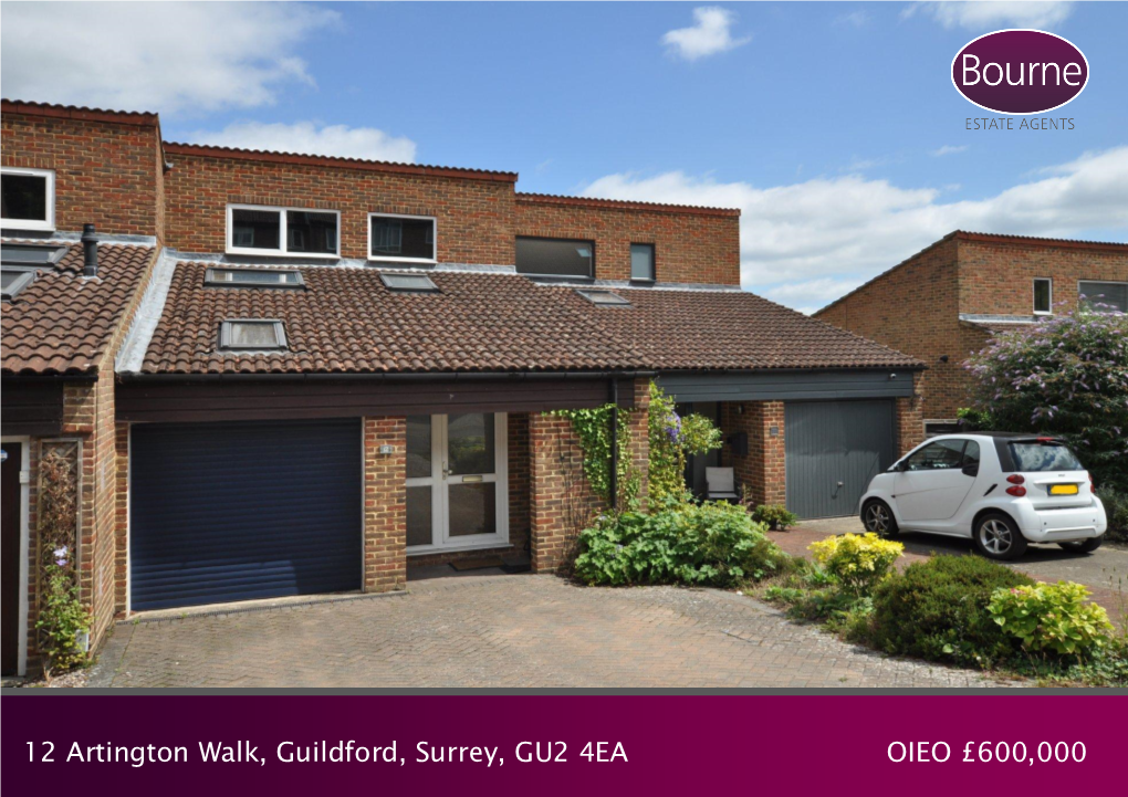 12 Artington Walk, Guildford, Surrey, GU2 4EA OIEO £600,000 12 Artington Walk, Guildford, Surrey, GU2 4EA