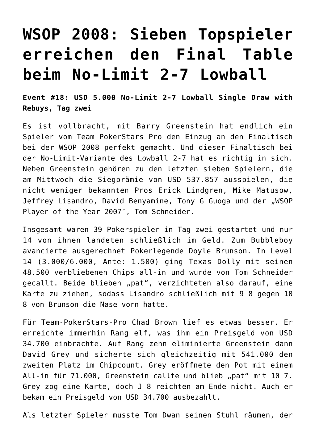 WSOP 2008: Sieben Topspieler Erreichen Den Final Table Beim No-Limit 2-7 Lowball