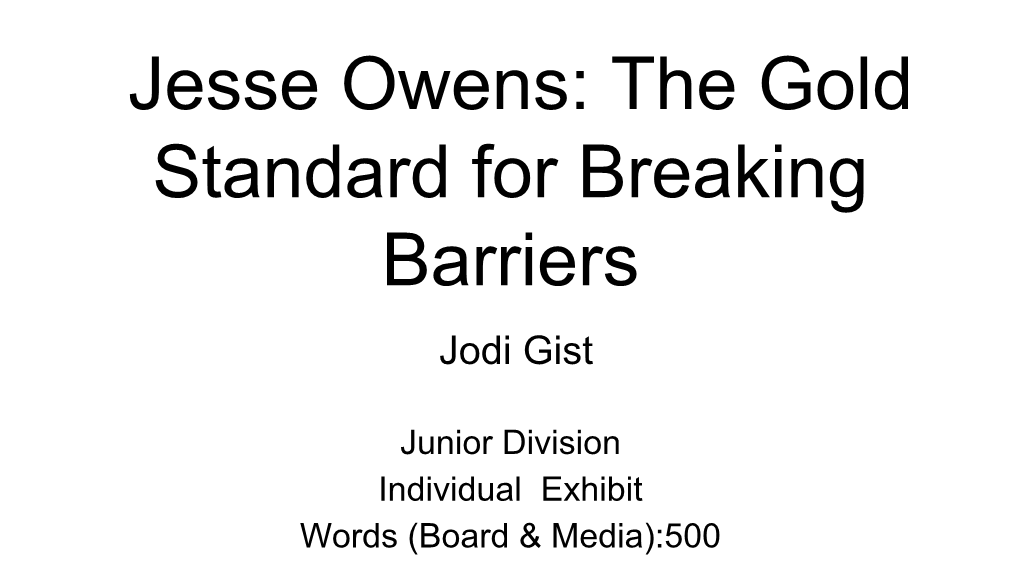 Jesse Owens: the Gold Standard for Breaking Barriers Jodi Gist